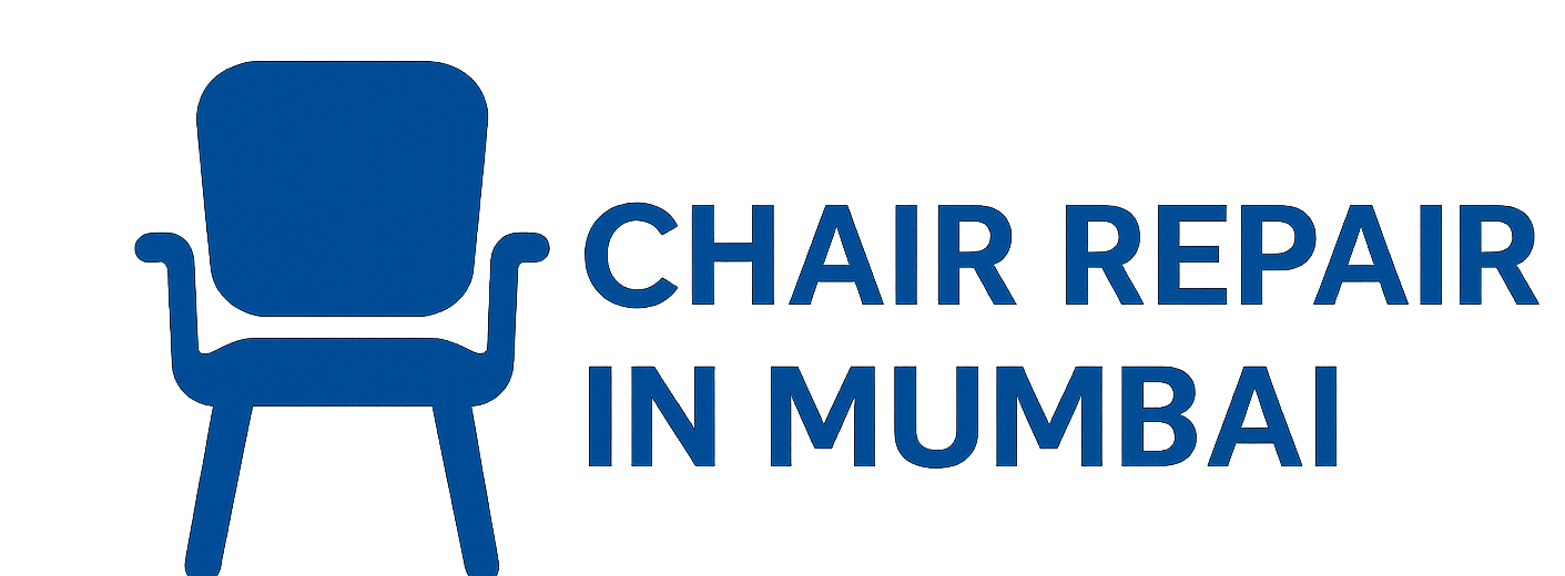 Best Chair Repair in Mumbai – Affordable & Trusted